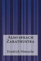 Also sprach Zarathustra [German] by Friedrich Wilhelm Nietzsche [Paperback]