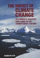 The Impact of Climate Change: The World's Greatest Ch by Fry, Carolyn 1847731163