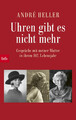 Uhren gibt es nicht mehr | André Heller | Taschenbuch | 112 S. | Deutsch | 2018
