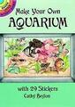 Machen Sie Ihr eigenes Aquarium mit 29 Aufklebern; Do-0486286037, Cathy Beylon, Taschenbuch