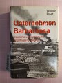 Unternehmen Barbarossa. Deutsche und sowjetische Angriffspläne 1940/41. Post, Wa