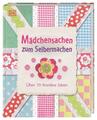Mädchensachen zum Selbermachen | 2013 | deutsch
