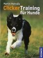 Clickertraining für Hunde von Pietralla, Martin | Buch | Zustand gut