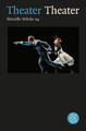 Theater Theater - Aktuelle Stücke 24 | Anthologie, Theater / Regie im Theater