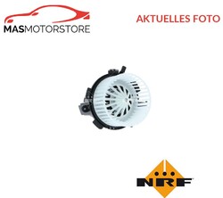HEIZUNGSGEBLÄSE GEBLÄSEMOTOR INNENRAUMGEBLÄSE NRF 34198 A FÜR SMART FORTWO