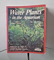 Book Water Plants in the Aquarium - Paperback (1987) - Guide to Aquatic Plants