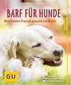 BARF für Hunde von Marianne Kohtz-Walkemeyer 2014, Taschenbuch Gesund ernähren