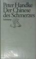 Der Chinese des Schmerzes. Handke, Peter: