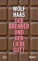 Der Brenner und der liebe Gott: Roman von Haas, Wolf | Buch | Zustand sehr gut