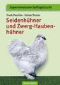 Seidenhühner und Zwerg-Haubenhühner | Apart - attraktiv - liebenswert | Deutsch