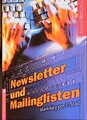 Newsletter und Mailinglisten. Marketing per E-Mail