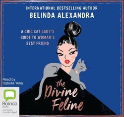 The Divine Feline: A Chic Cat Lady's Guide to Woman's Best Friend [Audio]