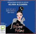 The Divine Feline: A Chic Cat Lady's Guide to Woman's Best Friend [Audio]
