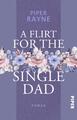 Piper Rayne; Cherokee Moon Agnew / A Flirt for the Single Dad