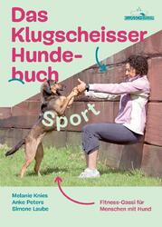 Das Klugscheisser-Hundebuch Sport | Melanie Knies (u. a.) | Taschenbuch | 159 S.