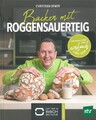 Ofner: Backen mit Roggen-Sauerteig Brote/Brot/Roggenbrot/Backbuch/Rezepte/Gebäck