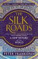 The Silk Roads | Peter Frankopan | 2016 | englisch