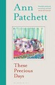 These Precious Days Buch Bloomsbury Publishing