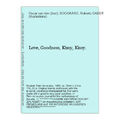Love, Goodness, Kissy, Kissy. BOOGAARD, Oscar van den (text