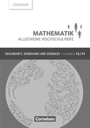 Mathematik Allgemeine Hochschulreife Klasse 12/13. Lösungen zum Schülerbuch Juli