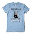 T-Shirt Personnal Stalker I Will Follow You Wherever You Go Cat Unisex Erwachsene