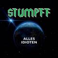 TOMMI STUMPFF - ALLES IDIOTEN [CD]