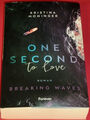 One Second to Love: Breaking Waves 1 - Kristina Moninger *2023