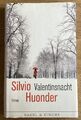Silvio Huonder - Valentinsnacht - Roman - gebunden - 1. Auflage 2006