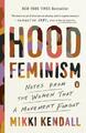 Kendall  Mikki. Hood Feminism. Taschenbuch