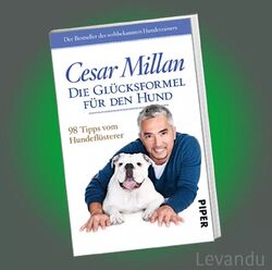 Cesar Millan - Die Glücksformel Für Den Hund