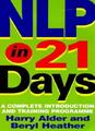 NLP in 21 Tagen: Ein komplettes Einführungs- und Schulungsprogramm, Dr. Harry Alder, 