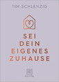 Sei dein eigenes Zuhause