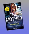 The Mother T. M. Logan Neu ab 04.07.2025