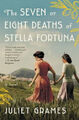 The Seven or Eight Deaths of Stella Fortuna by Grames, Juliet [Paperback]