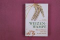 278226 William Davis WEIZENWAMPE Goldmann Warum Weizen dick und krank macht