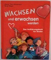 Wachsen und erwachsen werden: Das Aufklärungsbuch f... | Buch | NEU
