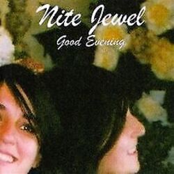 Good Evening von Nite Jewel | CD | Zustand sehr gutGeld sparen & nachhaltig shoppen!