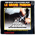 Le GRAND PARDON Serge FRANKLIN  BO de 1982  SP Philips 6010486 Alexandre ARCADY