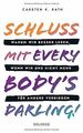 Schluss mit Everybody’s Darling!: Warum wir besser ... | Buch | Zustand sehr gut