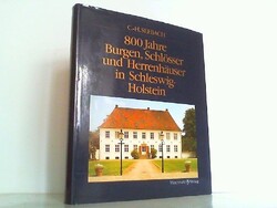 Achthundert Jahre Burgen, Schlösser und Herrenhäuser in Schleswig- Holstein. See