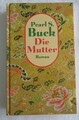 Pearl S. Buck Die Mutter Roman 1996