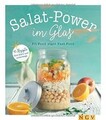 Salat-Power im Glas: Fit Food statt Fast Food - 45 R... | Buch | Zustand wie neu