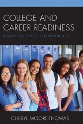 College and Career Readiness: A Guide for School Counselors K-12 [Paperback]