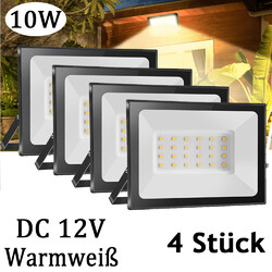 4X LED Fluter 12V 10W Außen Strahler Scheinwerfer Baustrahler Warmweiß Lampe DHL