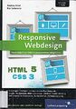 Responsive Webdesign: Anpassungsfähige Websites programmieren un