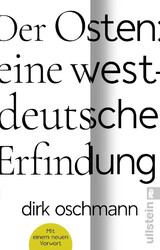 Der Osten: eine westdeutsche Erfindung | Dirk Oschmann | Taschenbuch | 224 S.