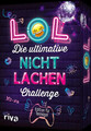 LOL - Die ultimative Nicht-lachen-Challenge - Edition für Teenager | Spiel | LOL