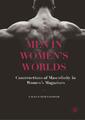 Men in Women's Worlds Constructions of Masculinity in Women's Magazines 5335