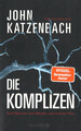 Die Komplizen - Fünf Männer, fünf Mörder, ein perfider Plan von John Katzenbach