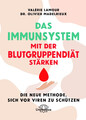 Das Immunsystem mit der Blutgruppendiät stärken | Valérie Lamour (u. a.) | Buch